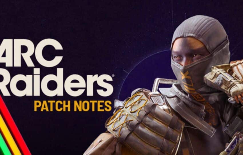 ARC Raiders Patch Notes